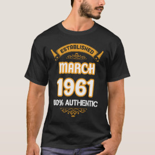 Perfect 1961 Bithday Established March 1921 Authen T-Shirt