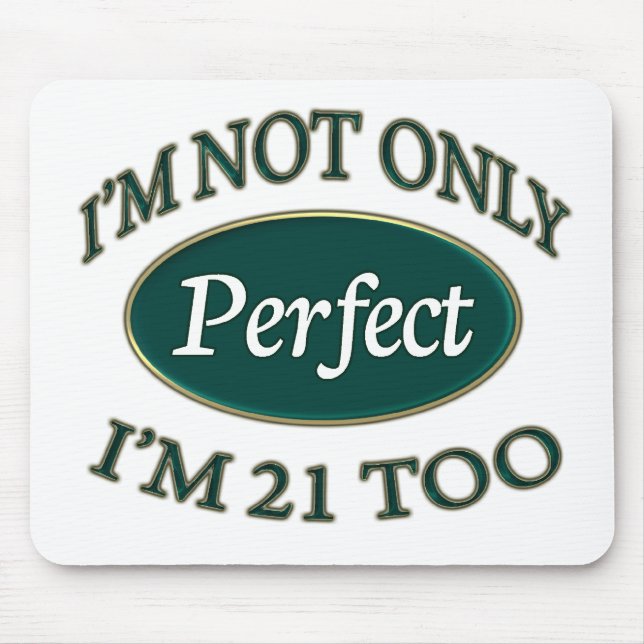 Perfect 21 Year Old Mouse Pad (Front)