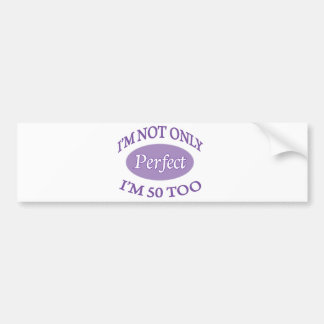 Perfect 50 Year Old Bumper Sticker