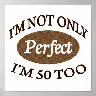 Perfect 50 Year Old Poster