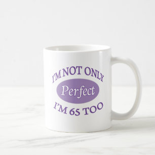 Perfect 65 Year Old Coffee Mug