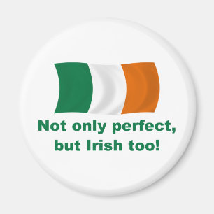 Perfect and Irish Magnet