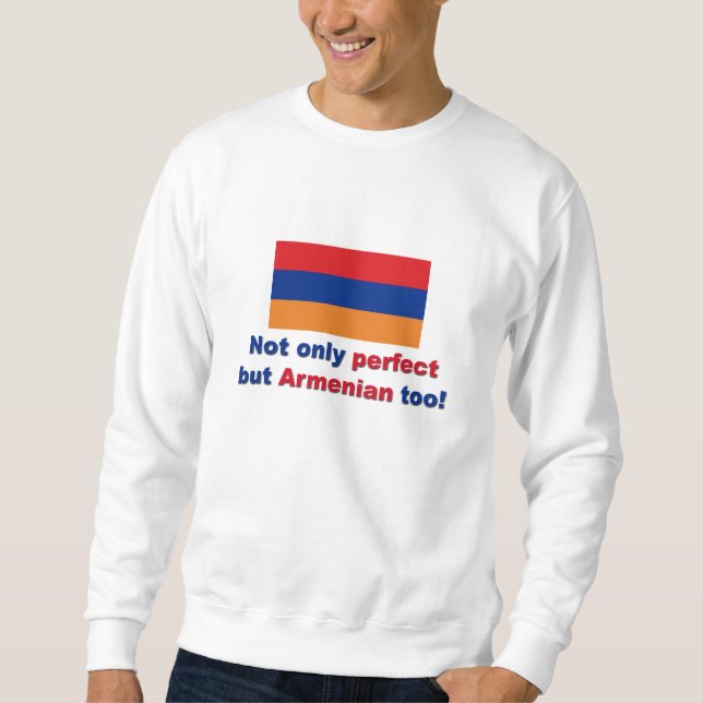 Perfect Armenian Sweatshirt (Front)