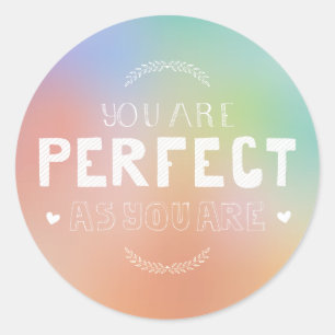 Perfect as you are Self Love Meaning She Inspires Classic Round Sticker