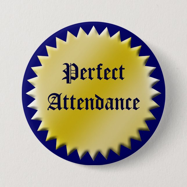 Perfect Attendance Award Button, Customisable 7.5 Cm Round Badge (Front)