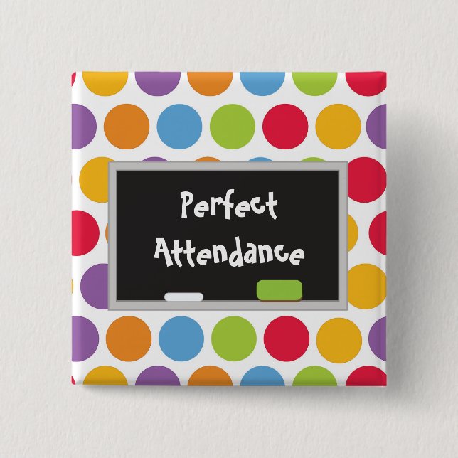Perfect Attendance Polka Dots and Chalk board 15 Cm Square Badge (Front)