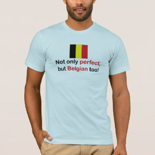 Perfect Belgian T-Shirt