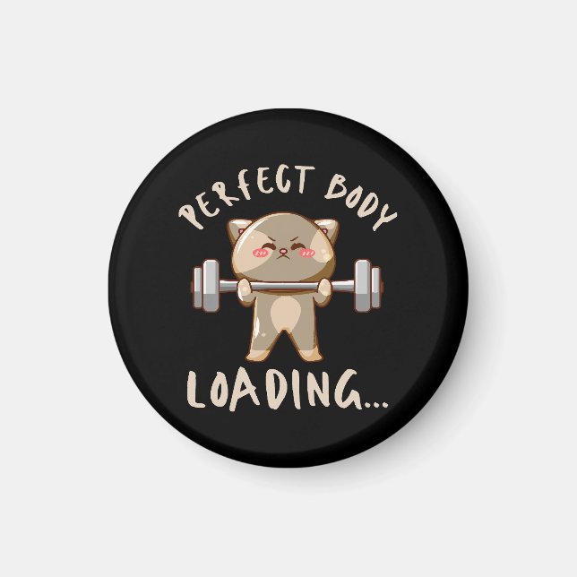 Perfect body loading... magnet (Front)