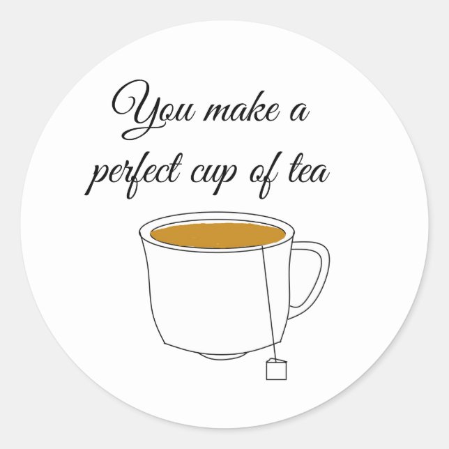 Perfect Cup of Tea Classic Round Sticker (Front)
