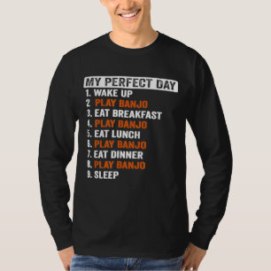 Perfect Day Banjo Player Men Women Girls Boys T-Shirt