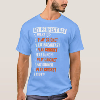 Perfect Day Cricket Gifts For Men Women T-Shirt