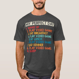 Perfect Day Eat Play Video Games Sleep Gamer Gamin T-Shirt
