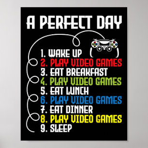 Perfect Day - Funny Gaming Gamer Video Game 1  Poster