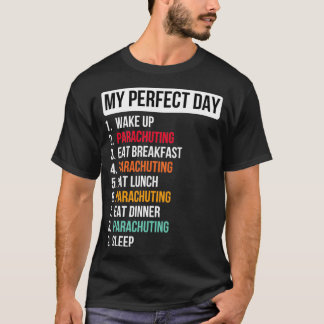 Perfect day parachuting funny parachuting lover 2 T-Shirt
