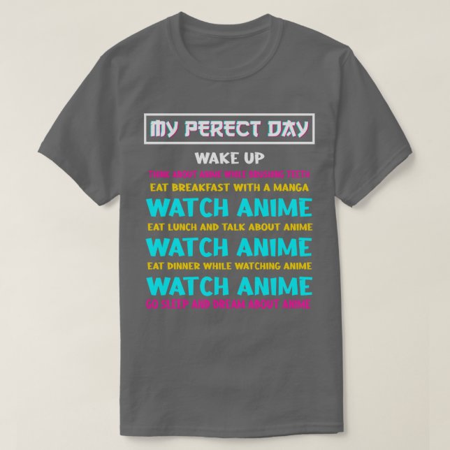 Perfect Day  QuoteCosplay Otaku Gift T-Shirt (Design Front)