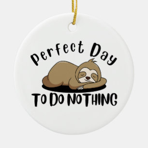 Perfect Day To Do Nothing Ceramic Tree Decoration