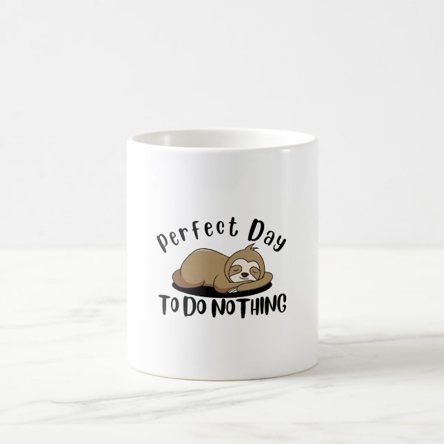 Perfect Day To Do Nothing Coffee Mug (Center)