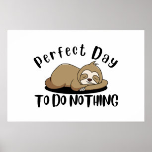 Perfect Day To Do Nothing Poster
