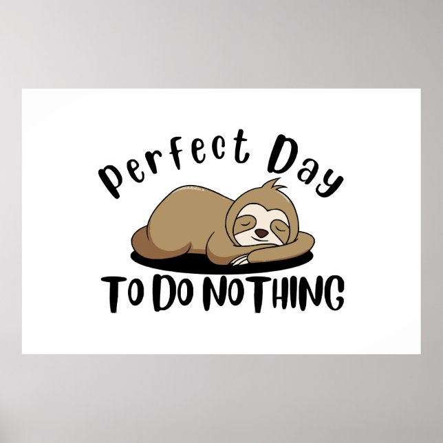Perfect Day To Do Nothing Poster (Front)