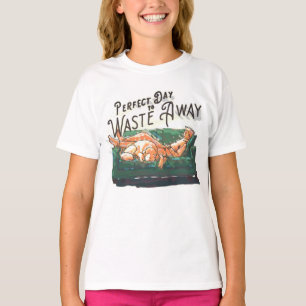 Perfect Day to Waste Away T-Shirt