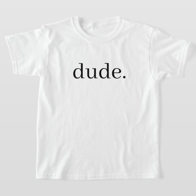 Perfect Dude Design Cool Quote T-Shirt (Laydown)