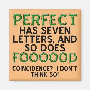 Perfect Food Funny Fridge Magnet Refrigerator