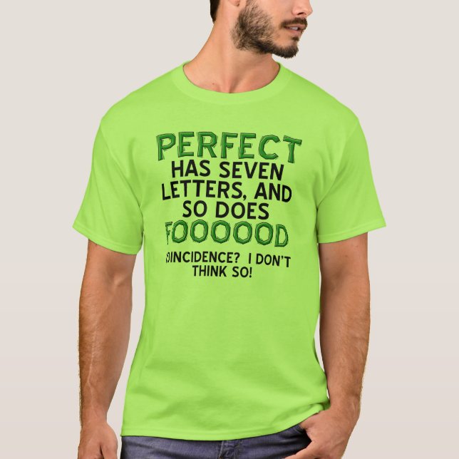 Perfect Food Funny T-Shirt (Front)