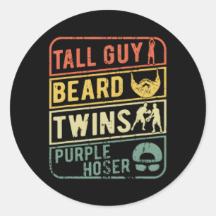 Perfect For Dude-Tall Guy Beard Twins Purple Hoser Classic Round Sticker