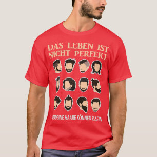 Perfect hair as a gift for a hairdresser T-Shirt