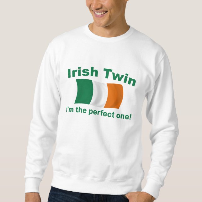 Perfect Irish Twin Sweatshirt (Front)