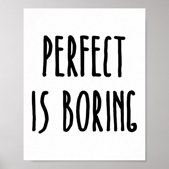Perfect Is Boring Quote Print (Front)