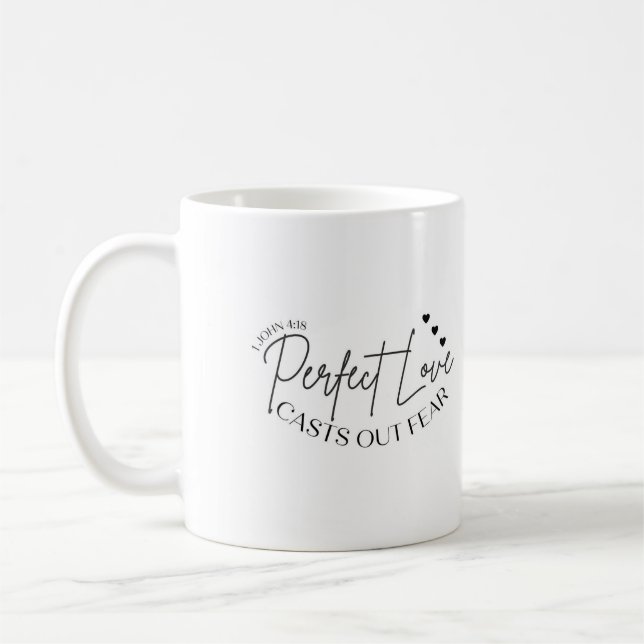 Perfect Love Casts out Fear, Text Mug, Christian  Coffee Mug (Left)