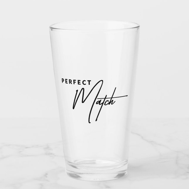 Perfect Match – Cute Romantic Love Statement Gift Glass (Front)