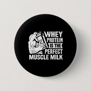 Perfect Muscle Milk Funny Protein Lover Quote Body 6 Cm Round Badge