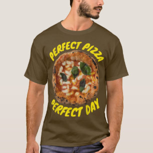 Perfect Pizza Perfect Day Traditional Italian Marg T-Shirt