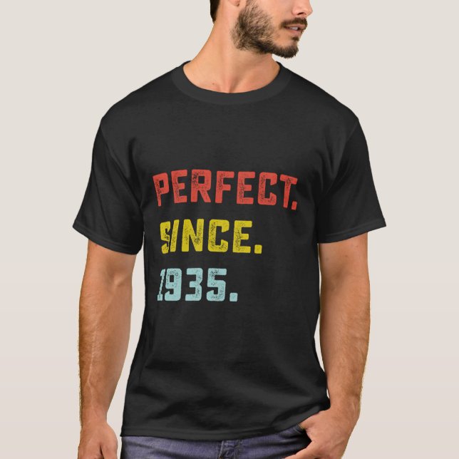 Perfect Since 1935 Birthday Gifts For 85 Years Old T-Shirt (Front)
