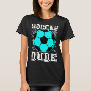 Perfect Soccer Dude Merchandise T-Shirt