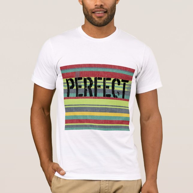 Perfect T-shirt! T-Shirt (Front)