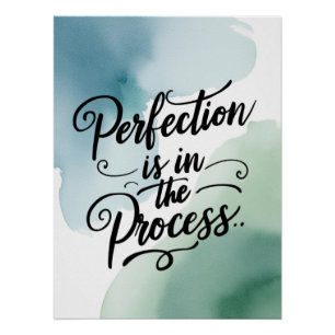 Perfection Is In The Process option 2 Poster