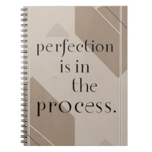 Perfection Is In The Process option 4 Notebook