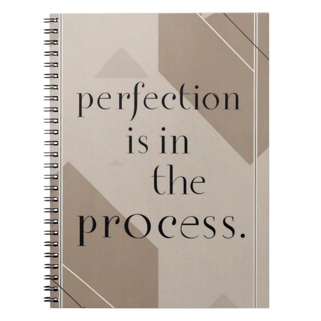 Perfection Is In The Process option 4 Notebook (Front)