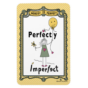 Perfectly Imperfect 1C_Flexible Magnet 4”x6”