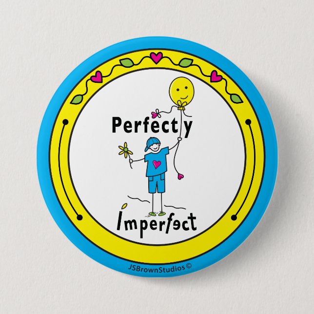 Perfectly Imperfect 2_Round Button Pin 3” (Front)