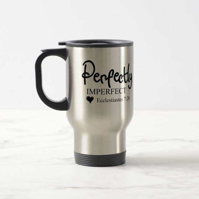 Perfectly Imperfect Scripture Inspirational Travel Mug (Left)