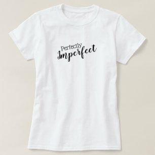 Perfectly Imperfect Women's Basic T-Shirt