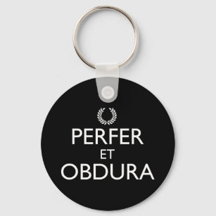 Perfer Et Obdura - Keep Calm And Carry On Key Ring