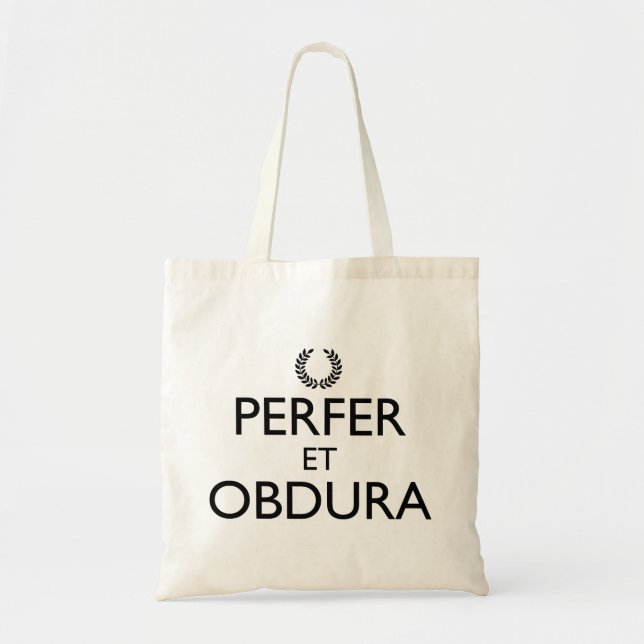 Perfer Et Obdura - Keep Calm And Carry On Tote Bag (Front)