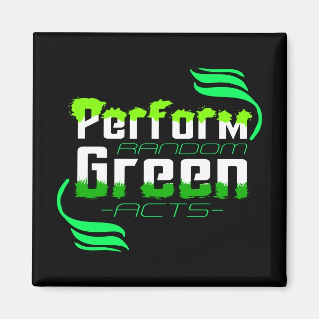 Perform Random Green Acts Climate Action Magnet (Front)