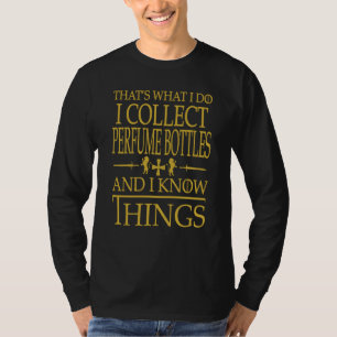 Perfume Bottles Collector That's What I Do Smart T-Shirt