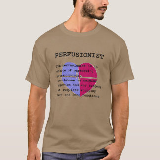 Perfusionist Definition  T-Shirt